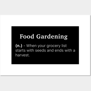 Definition of Food Gardening (n.) - When your grocery list starts with seeds and ends with a harvest. Posters and Art